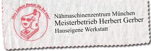 Nähmaschinenzentrum München - Herbert Gerber, Meisterbetrieb, Näh-& Stickmaschinen, Overlocker, Zubehör/Ersatzteile, Stoffe, Nähmöbel, Garn/Vlies, Reißverschlüsse, Kurzwaren, Nähkörbe, Schneiderpuppen, Schneidematten