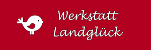 www.werkstatt-landglueck.de